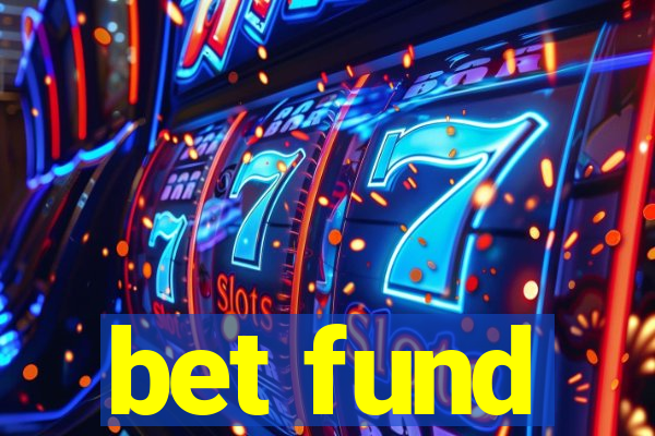 bet fund